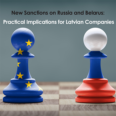 New Sanctions on Russia and Belarus – Practical Implications for Latvian Companies